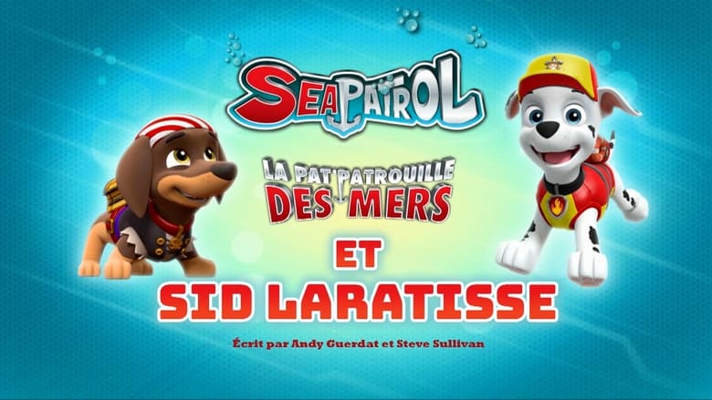 La Pat' Patrouille des mers et Sid Laratisse