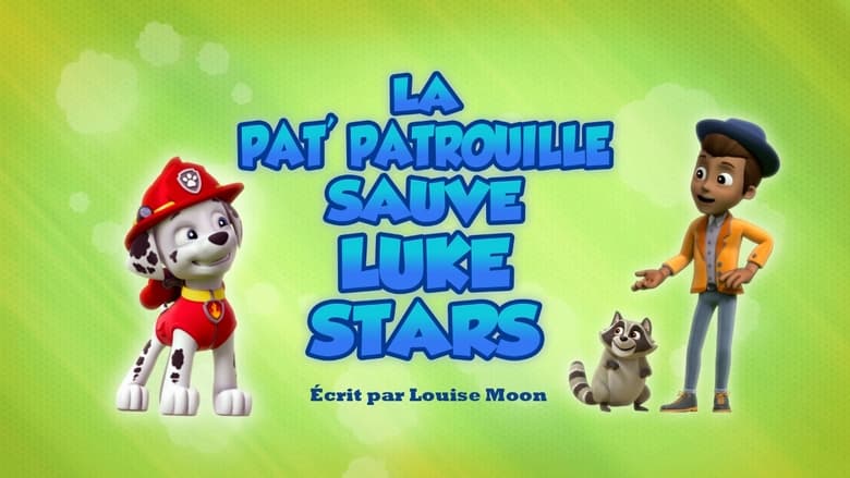 La Pat' Patrouille sauve Luke Stars