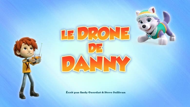 Le Drone de Danny