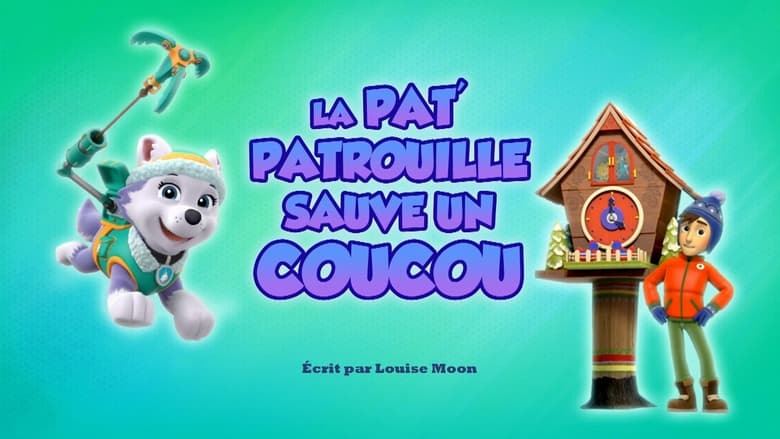 La Pat' Patrouille sauve un coucou