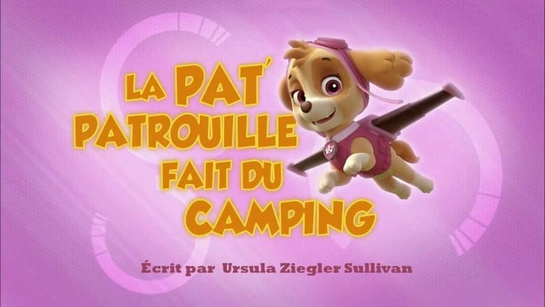 La Pat' Patrouille fait du camping