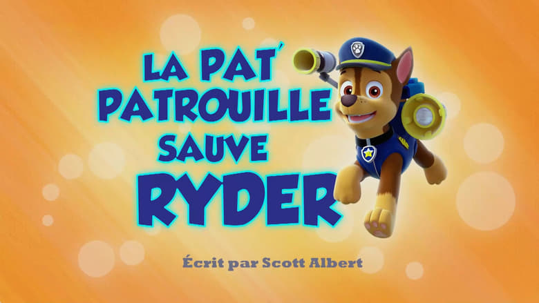 La Pat' Patrouille sauve Ryder