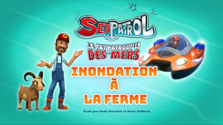 La Pat' Patrouille des mers : inondation à la ferme